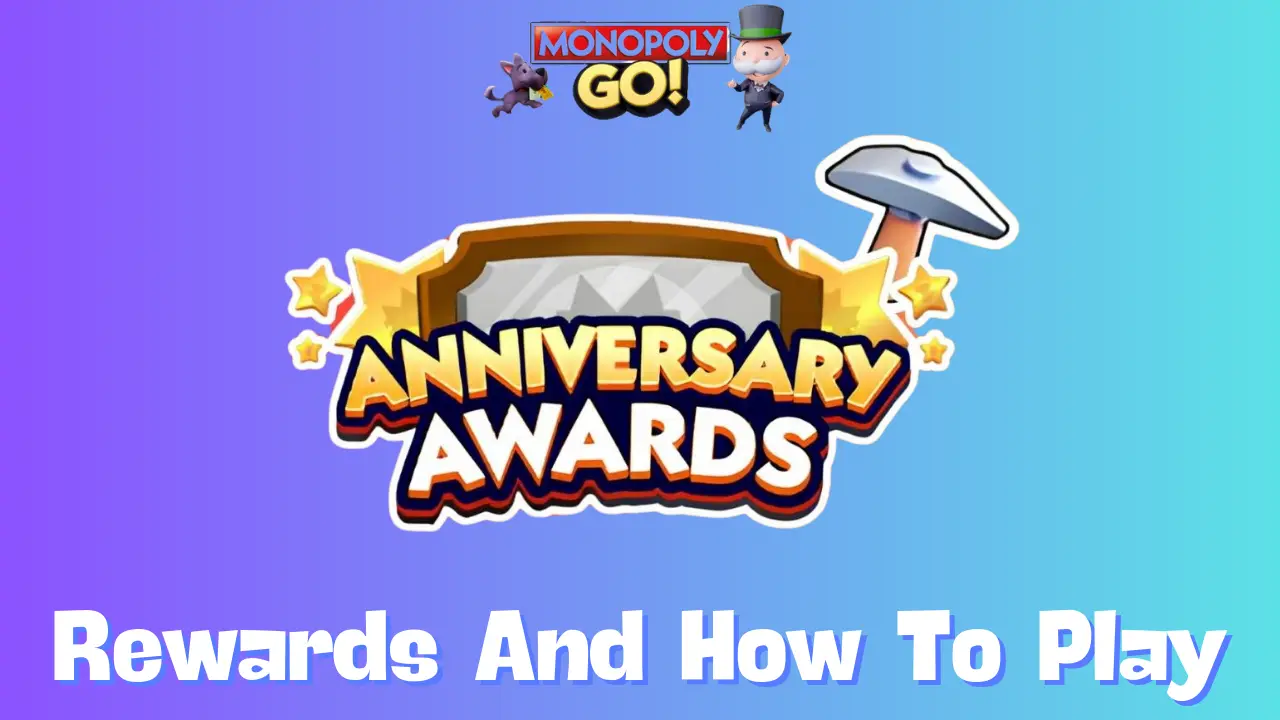 Anniversary Awards Monopoly Go