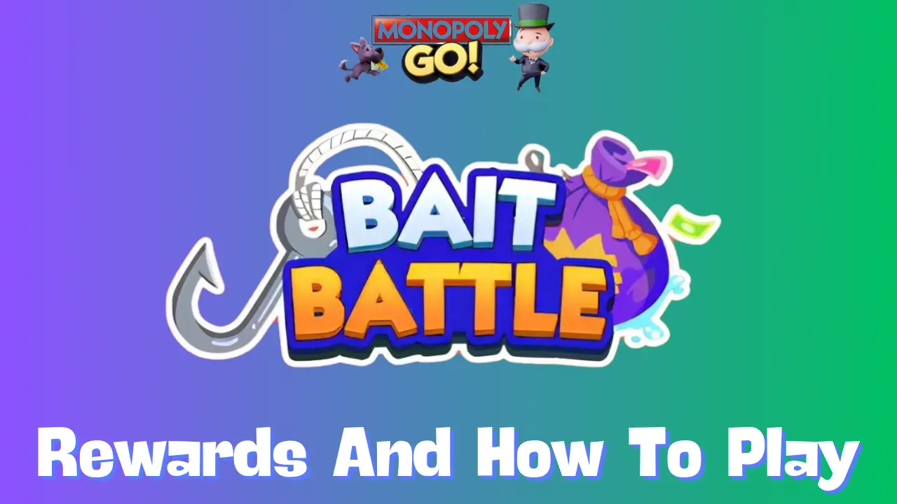 Bait Battle Monopoly Go