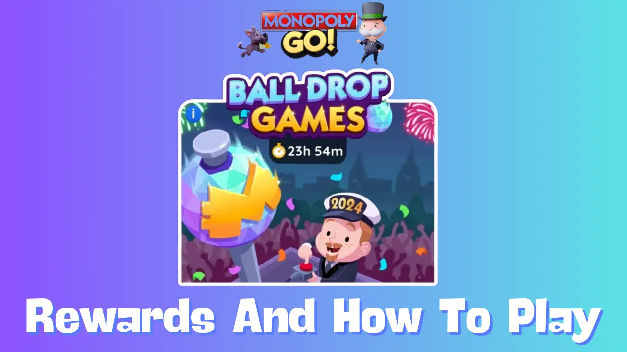 Monopoly Go: All Ball Drop Games Rewards, Milestones & How To Play