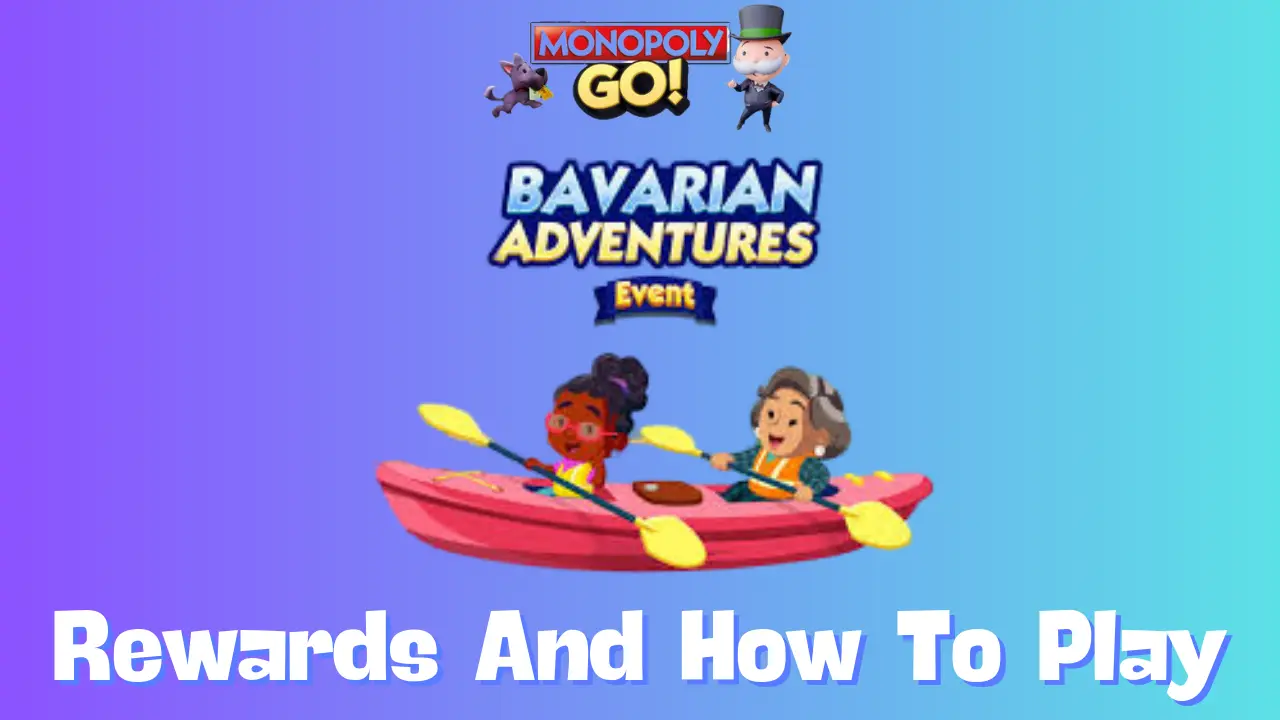 Monopoly Go: All Bavarian Adventures Rewards, Milestones & How To Play