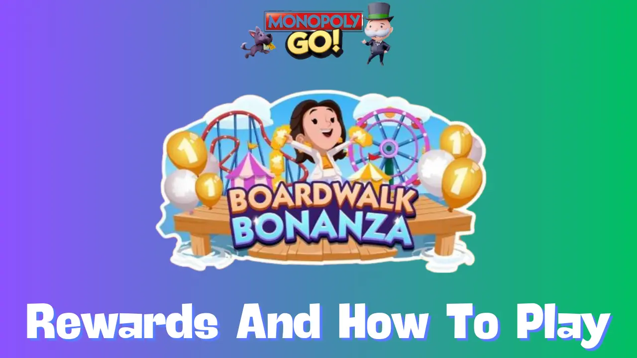 Boardwalk Bonanza Monopoly Go