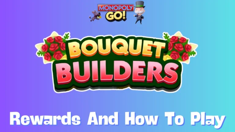 Bouquet Builders Monopoly Go