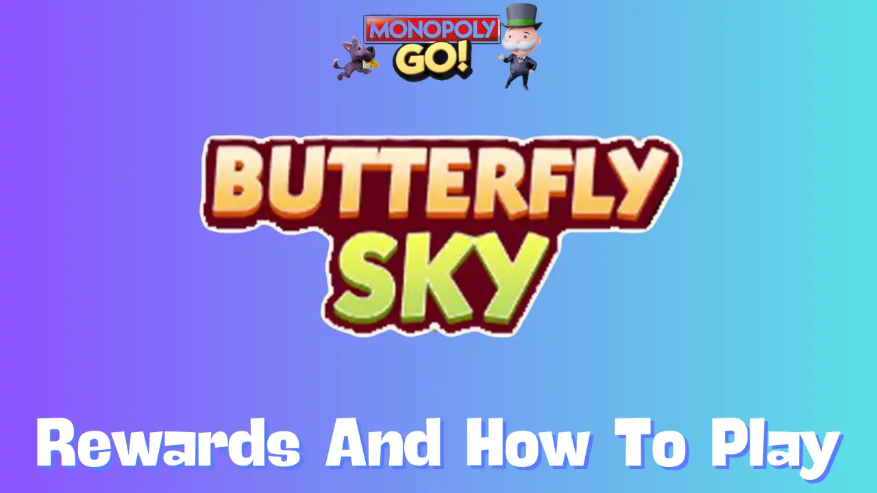 Butterfly Sky Monopoly Go