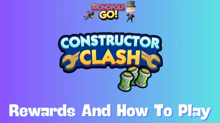 Constructor Clash Monopoly go