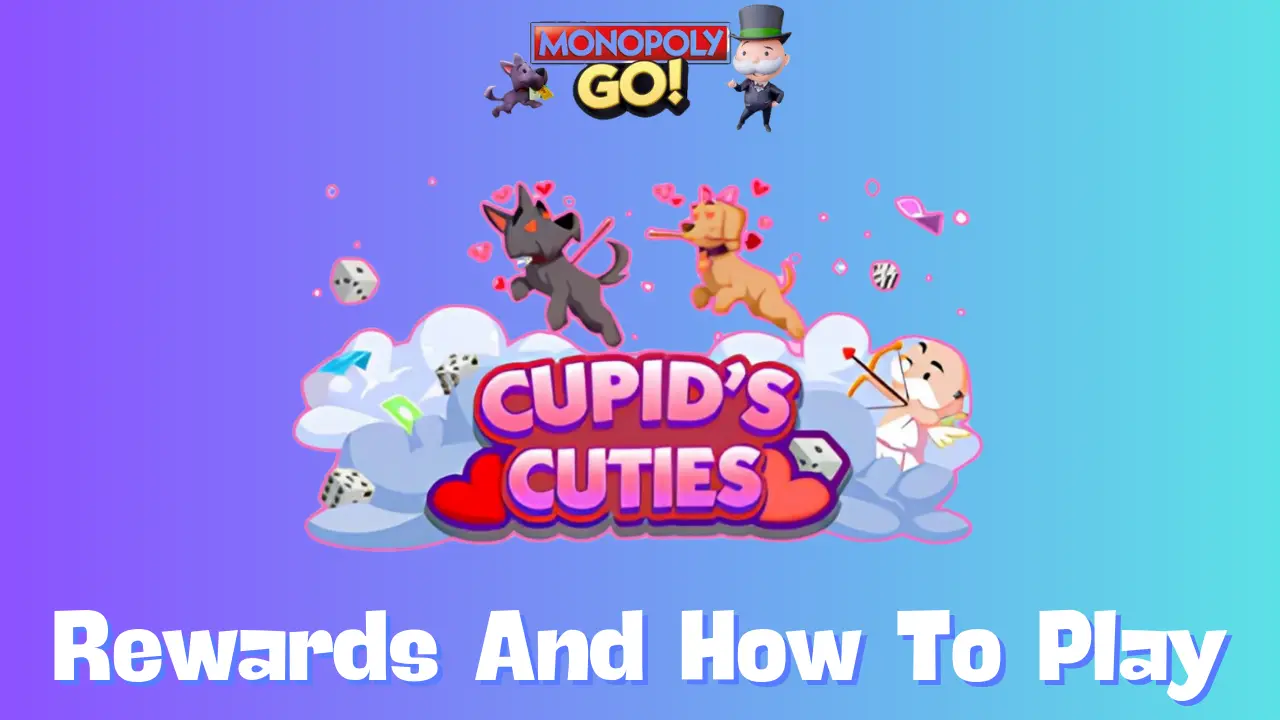 Cupid's Cuties Monopoly Go