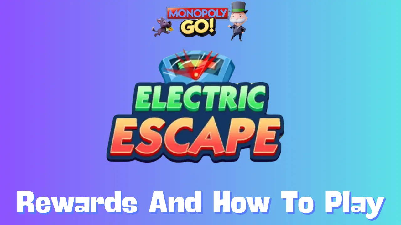 Electric Escape Monopoly Go