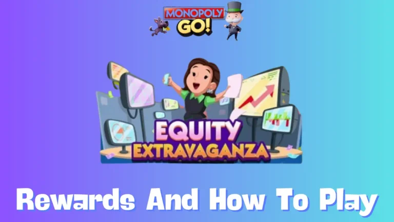 Equity Extravaganza Monopoly Go