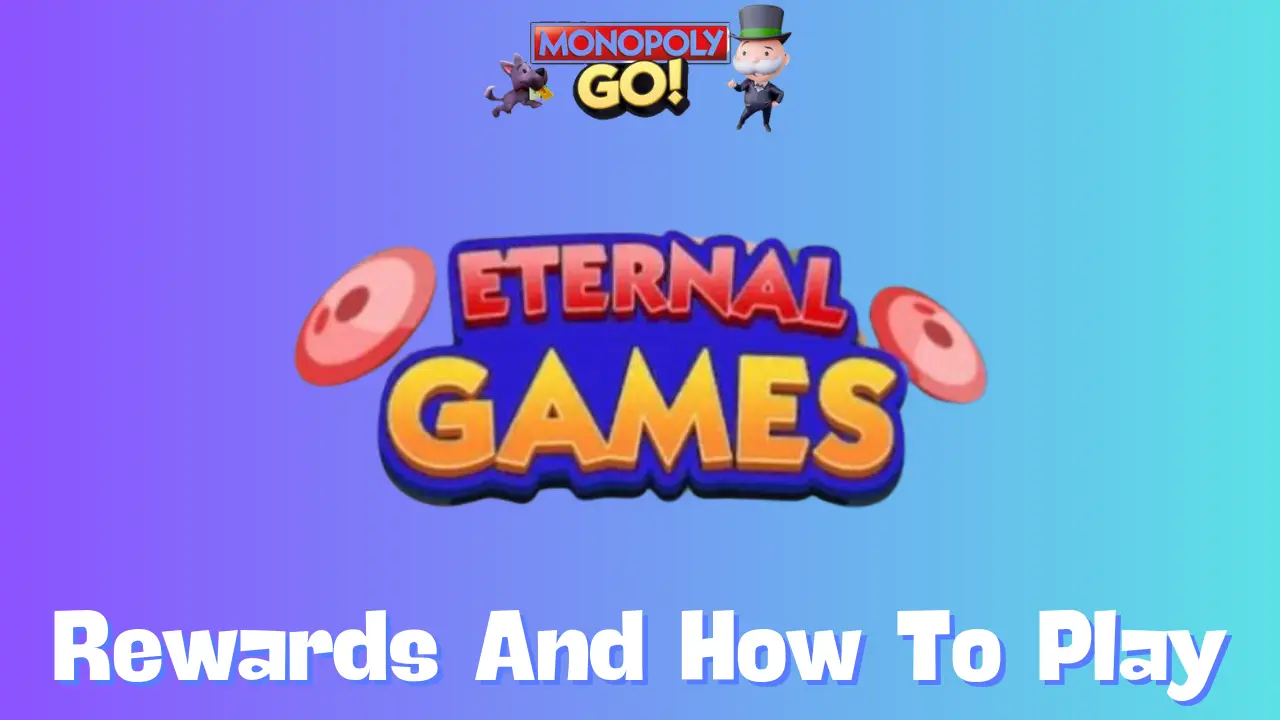 Eternal Games Monopoly Go