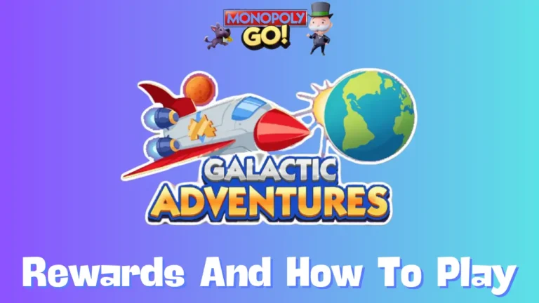 Galactic Adventures Monopoly go