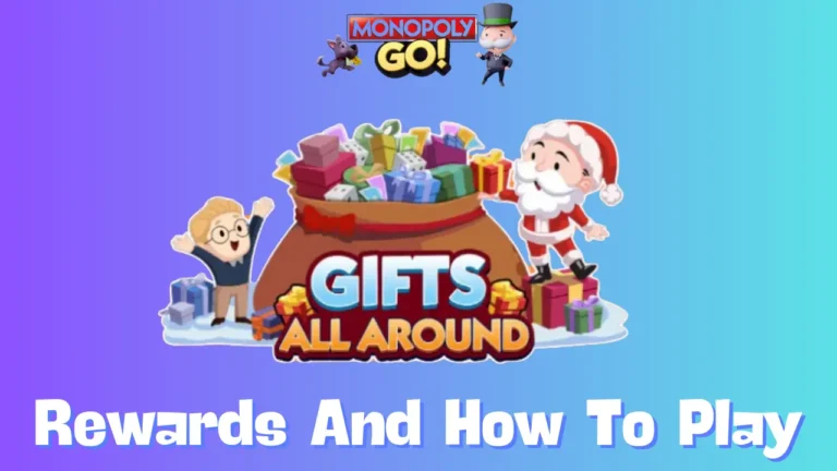 Gifts All Around Monopoly Go