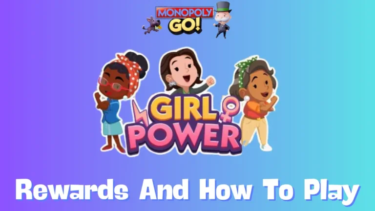 Girl Power Monopoly Go