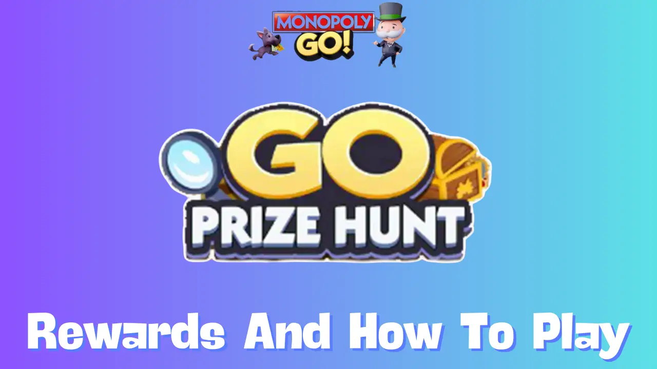 Go Prize Hunt Monopoly Go