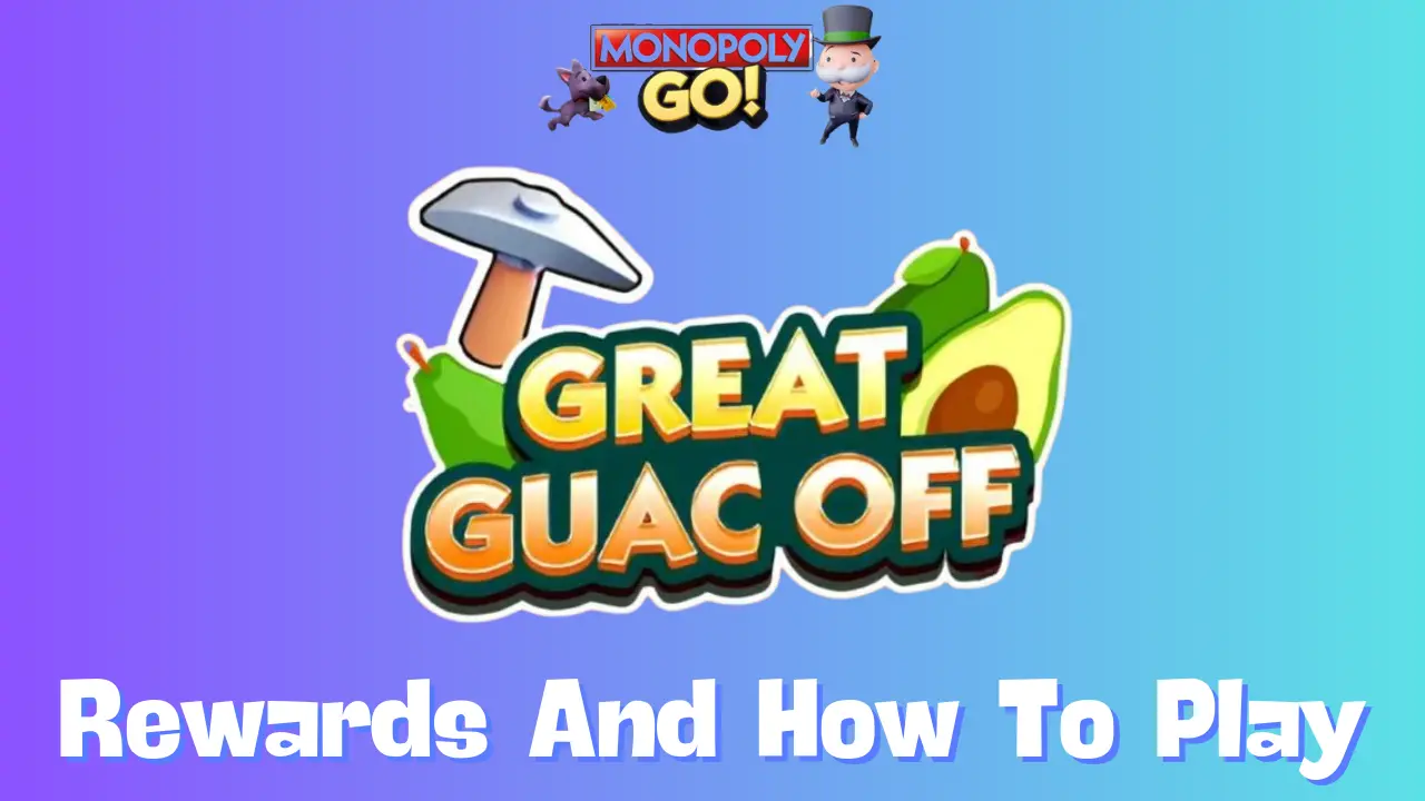 Great Guac Off Monopoly Go