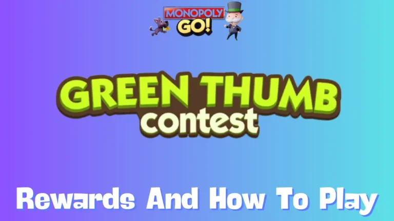 Green Thumb Contest Monopoly Go