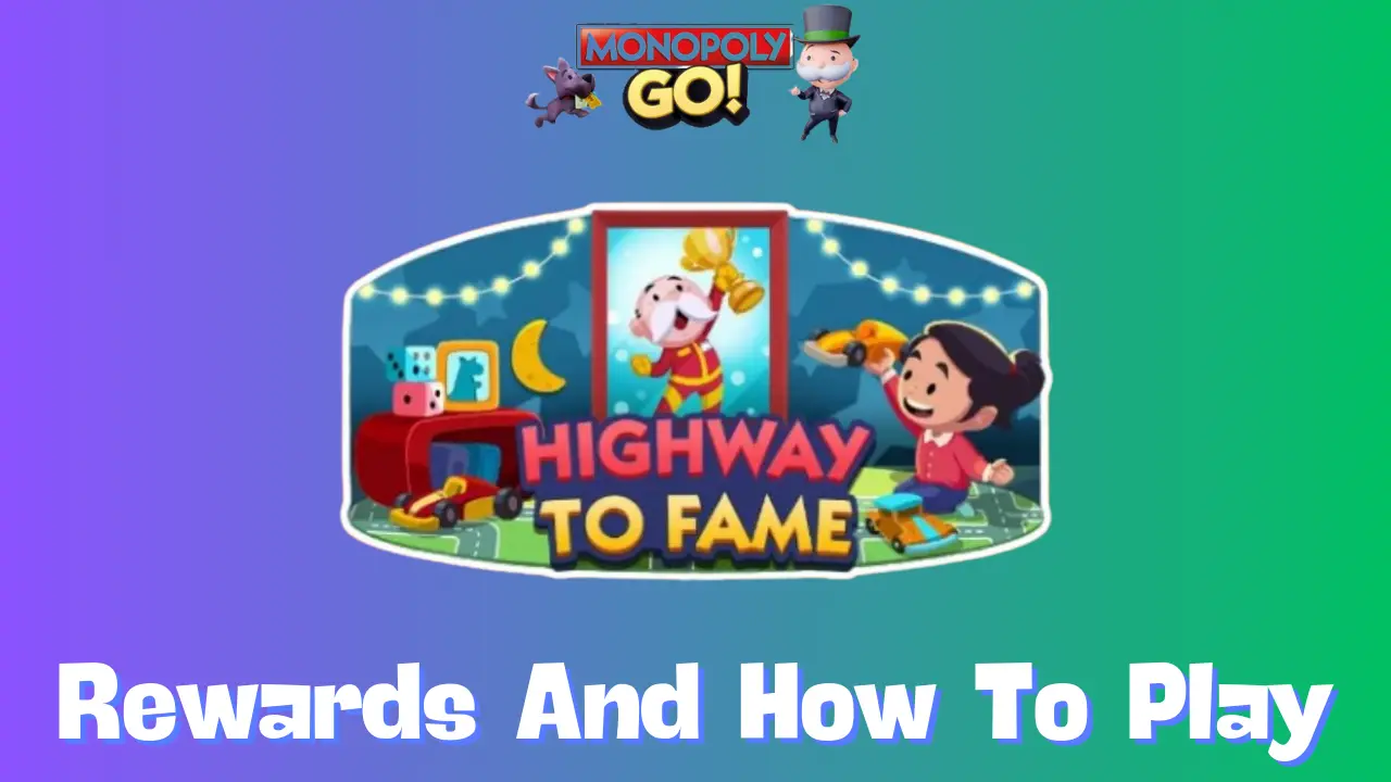 Highway to Fame Monopoly Go