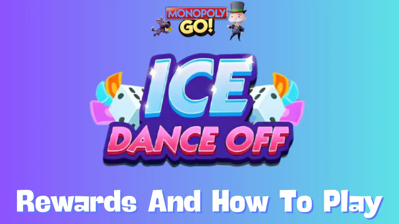 Monopoly Go: All Ice Dance Off Rewards, Milestones & How To Play