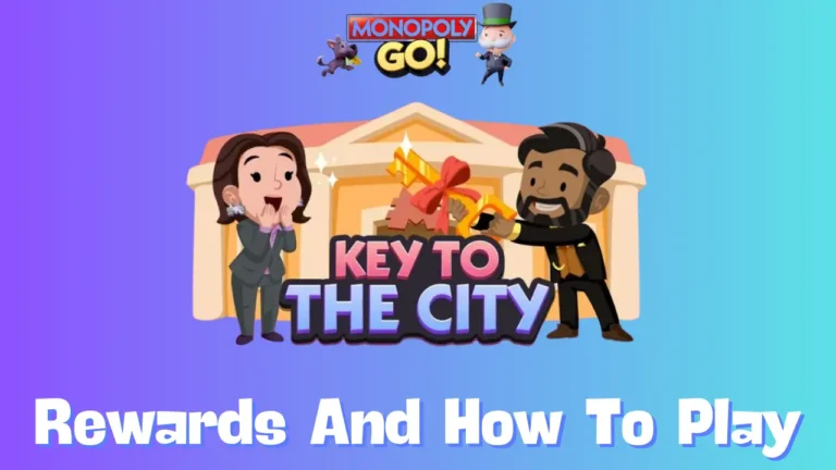 Key to the City Monopoly Go