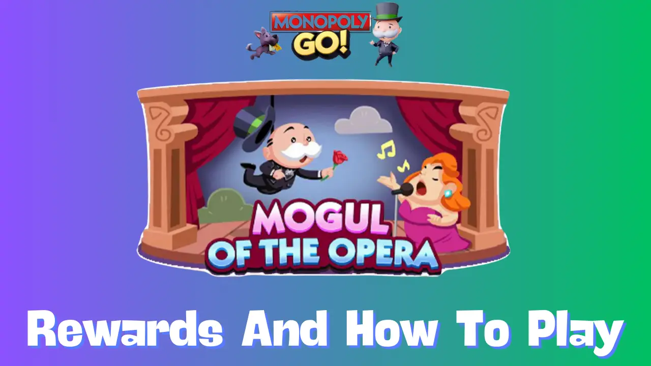 Mogul of the Opera Monopoly Go