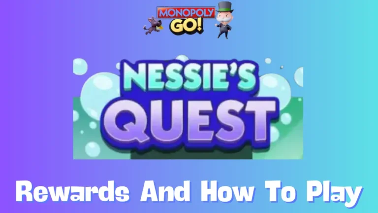 Nessie's Quest Monopoly Go