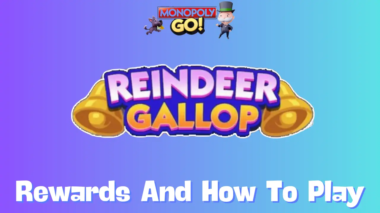 Reindeer Gallop Monopoly Go