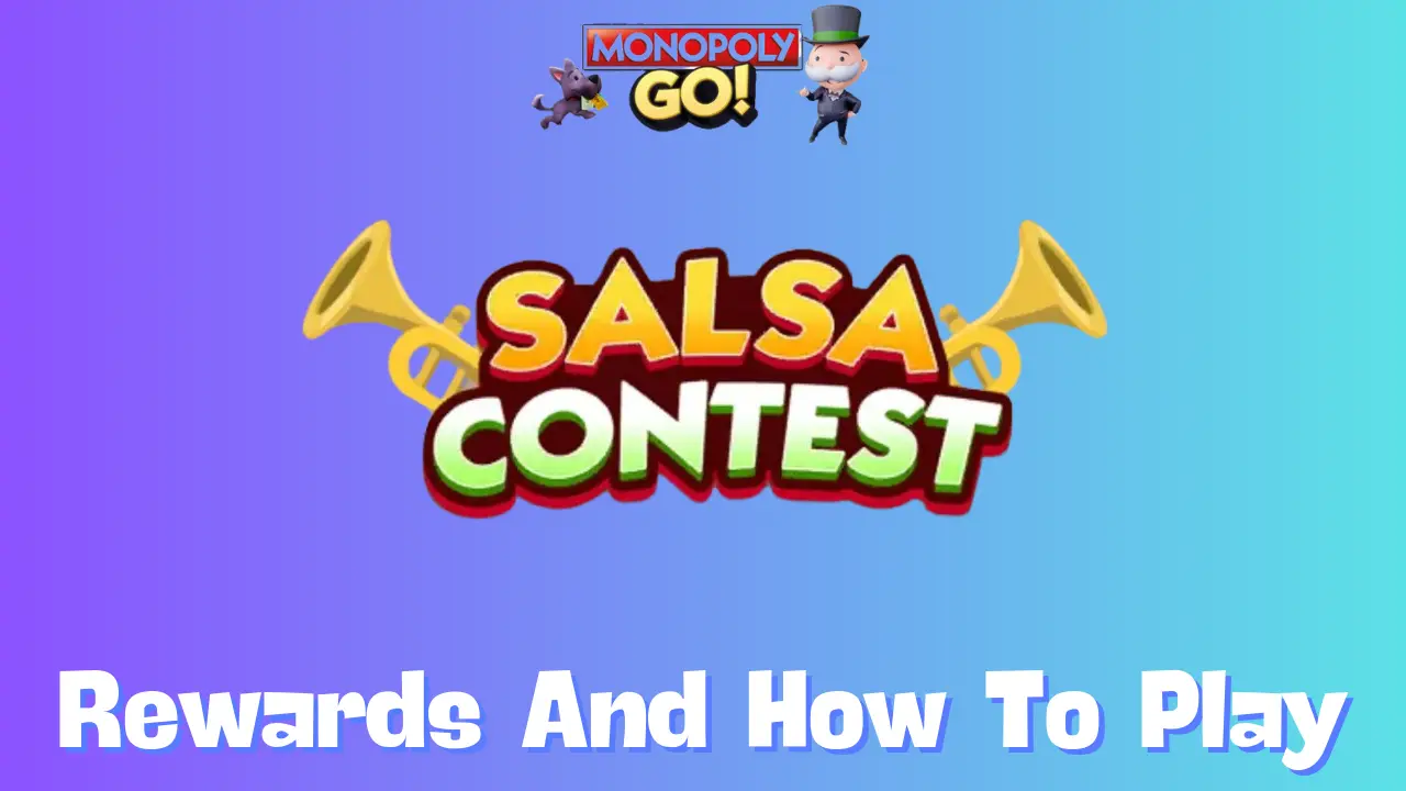 Salsa Contest Monopoly Go