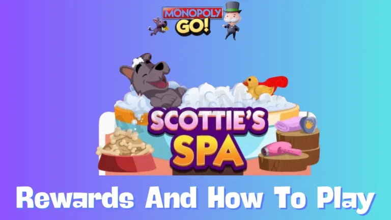 Scotties Spa Monopoly Go