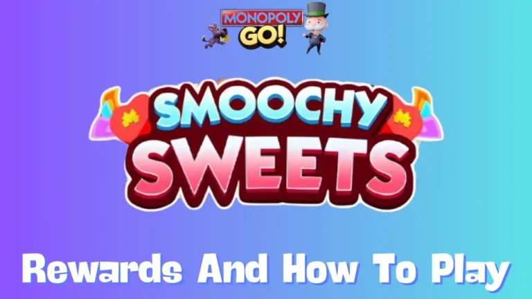 Smoochy Sweets Monopoly Go