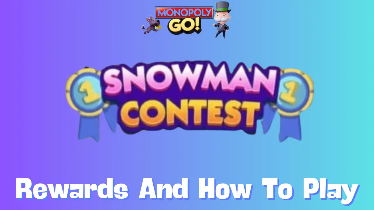 Snowman Contest Monopoly Go