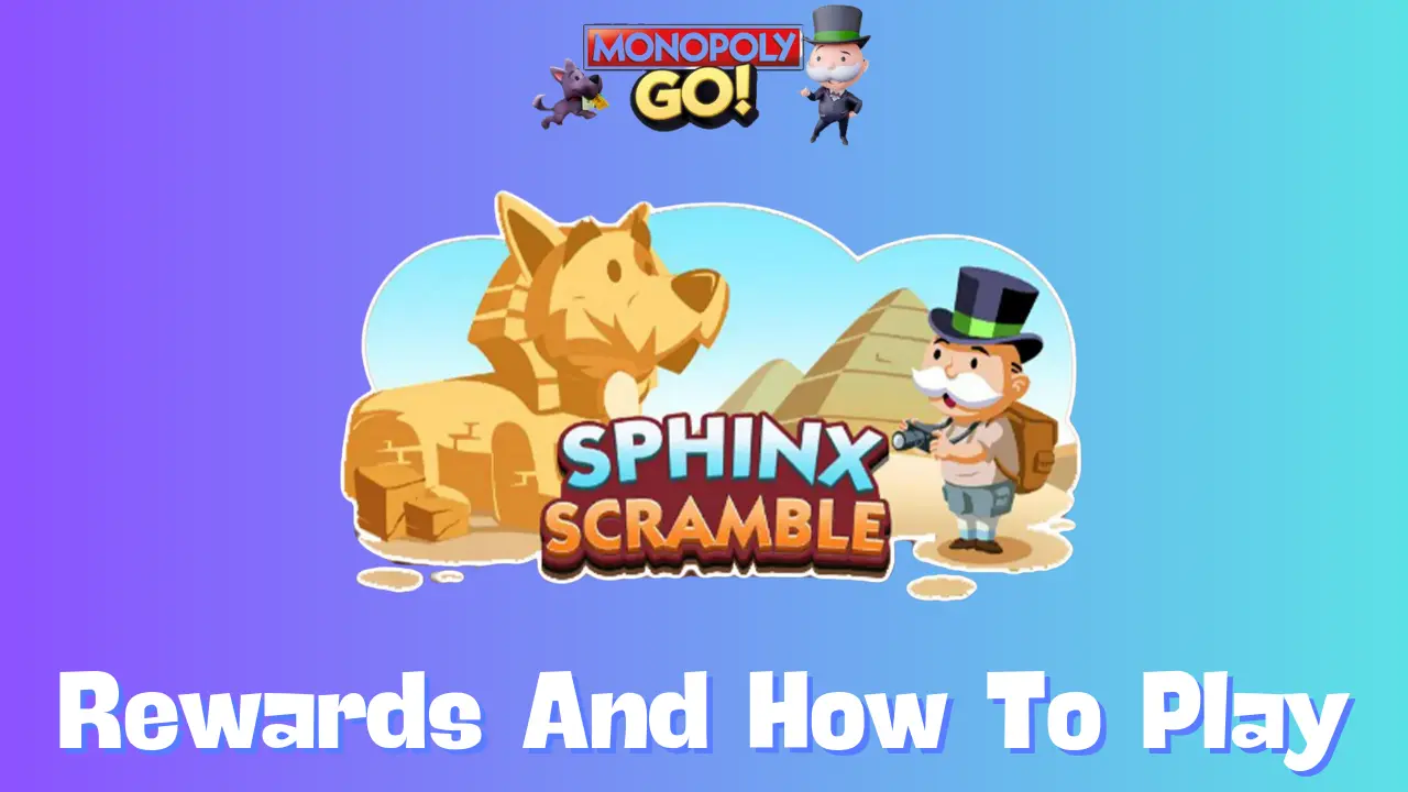 Sphinx Scramble Monopoly Go