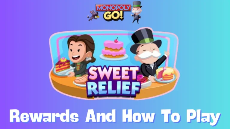 Sweet Relief Monopoly Go