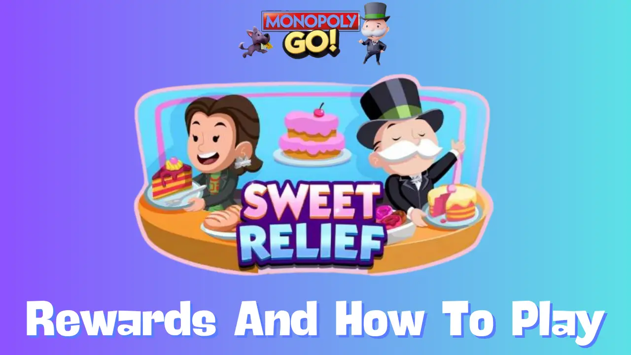 Sweet Relief Monopoly Go