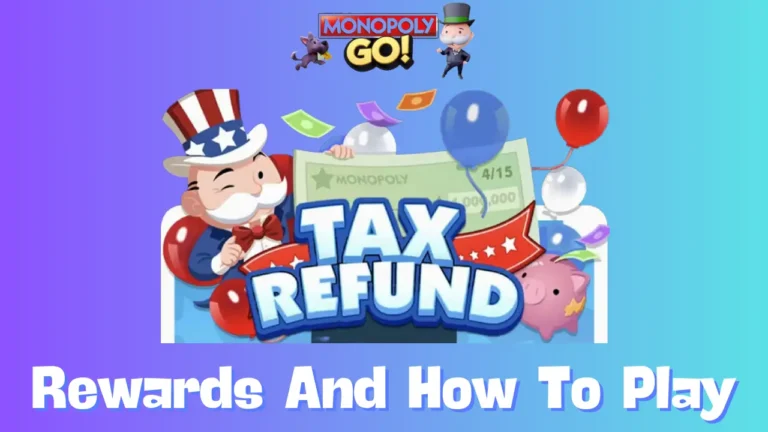 Tax Refund Monopoly Go