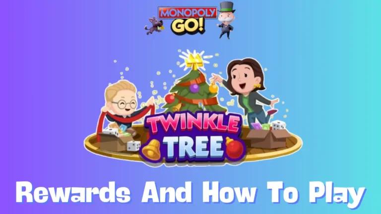 Twinkle Tree Monopoly Go