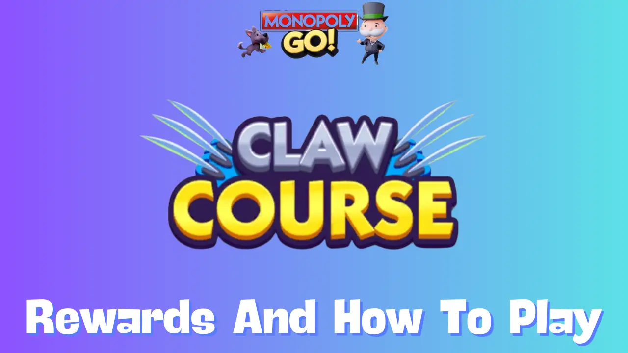 claw course monopoly go rewards and milestones