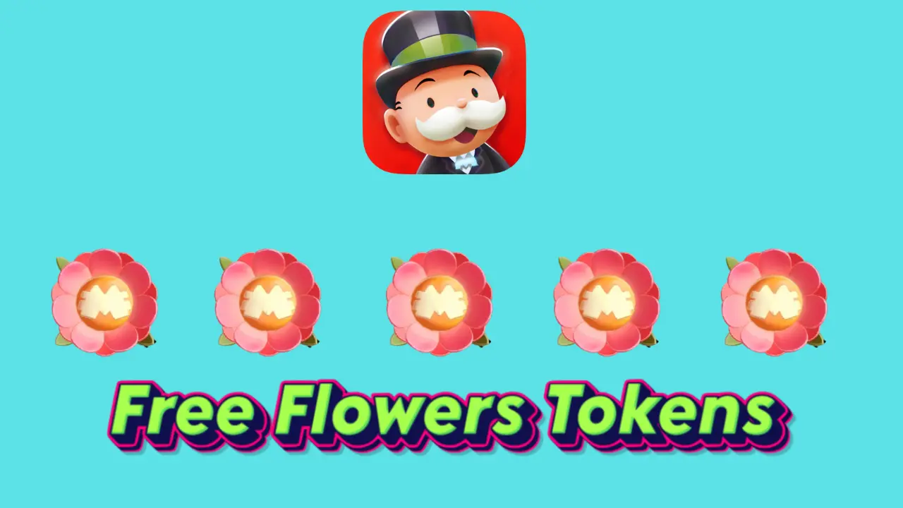 Monopoly Go Free Flowers Tokens Links Updated (September 2024)