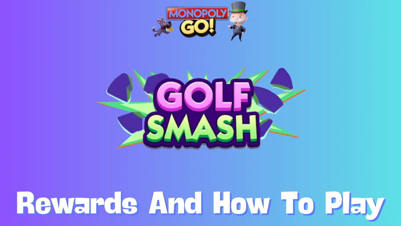 golf smash monopoly go rewards and milestones