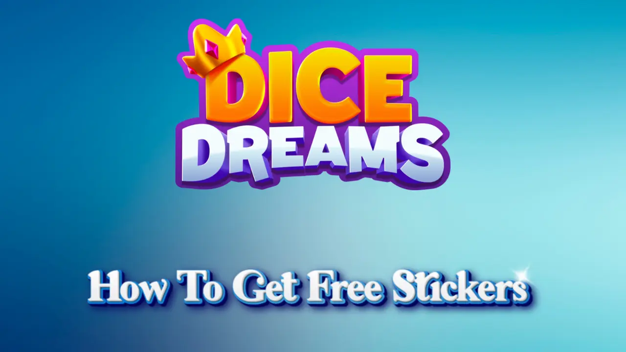 How to Get Stickers For Free in Dice Dreams