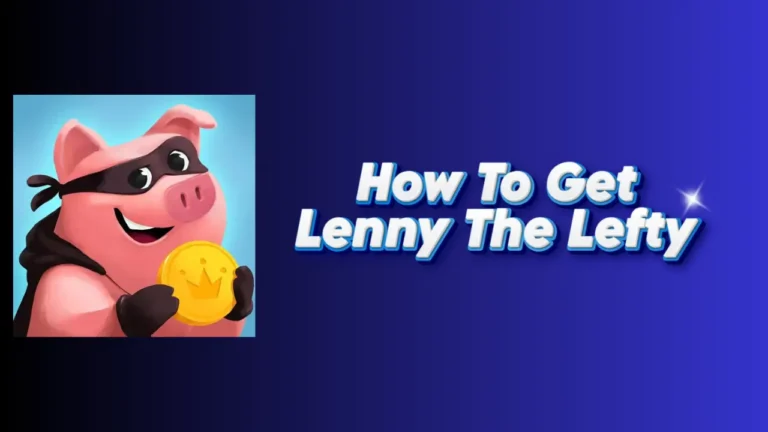 how to get lenny the lefty in coin master