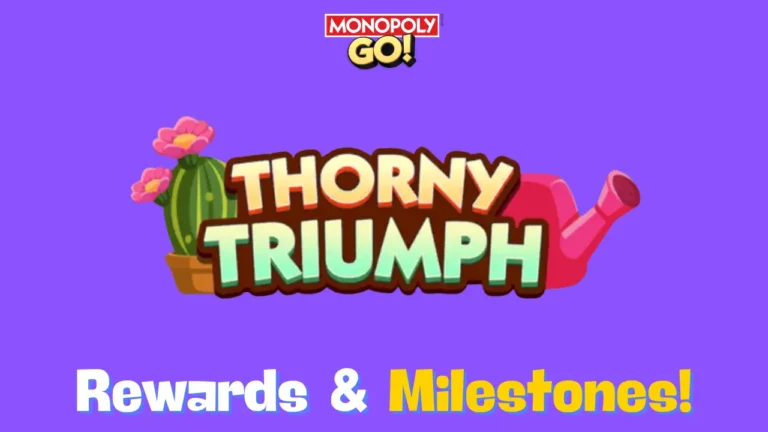 thorny triumph monopoly go rewards and milestones