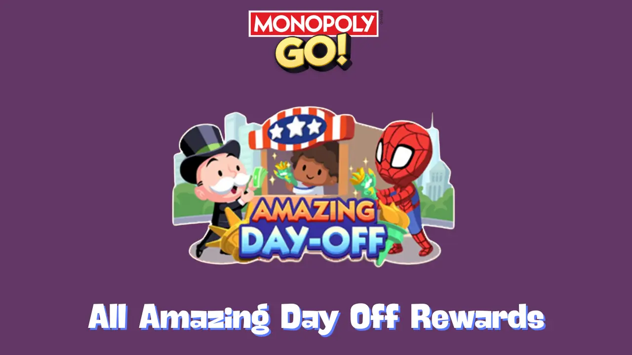 Amazing Day Off Monopoly Go Rewards And Milestones (Oct 16)