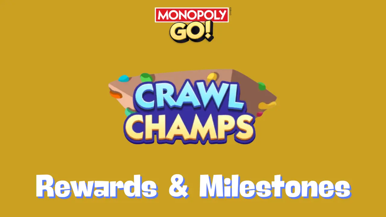 Crawl Champs Monopoly Go Rewards And Milestones Oct 19