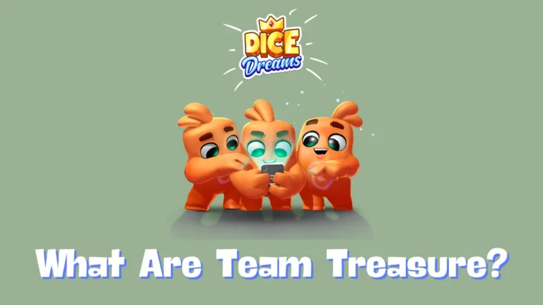 Dice Dreams Team Treasure Explained