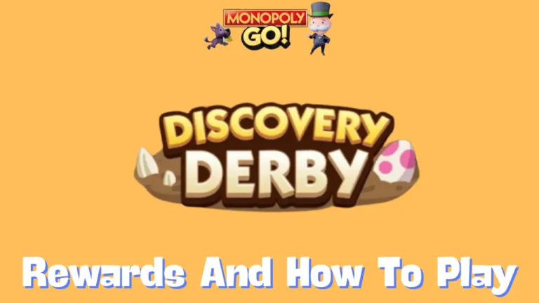 Discovery Derby Monopoly Go