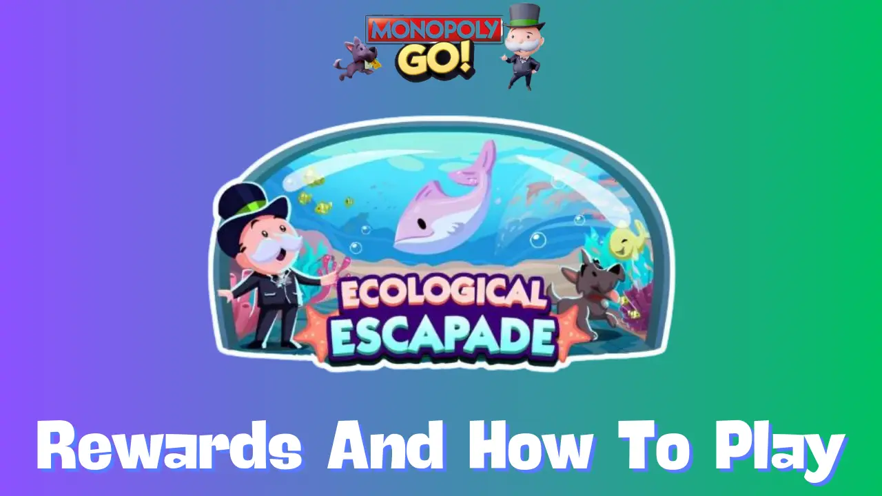 Ecological Escapade Monopoly Go