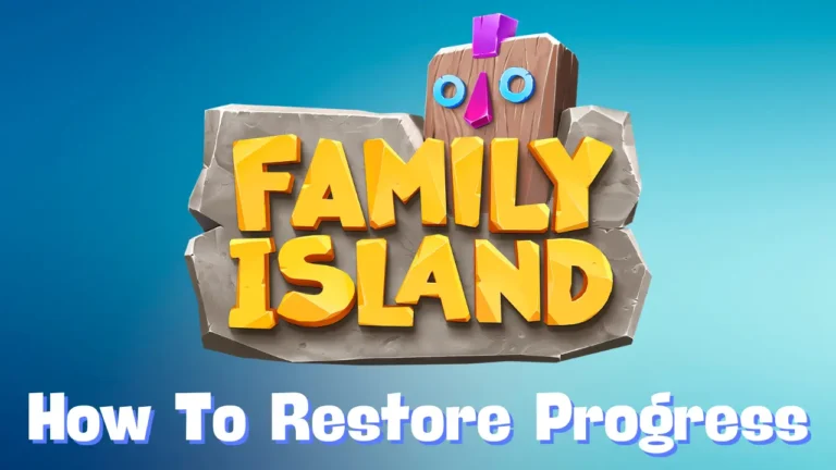 Family Island - How To Restore Previous Progress