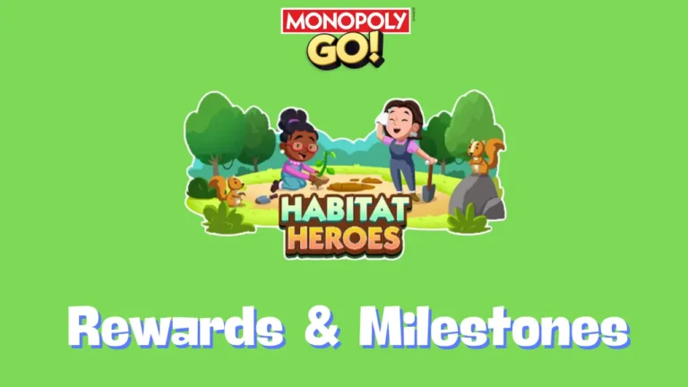 Habitat Heroes Monopoly Go Rewards And Milestones Oct 20