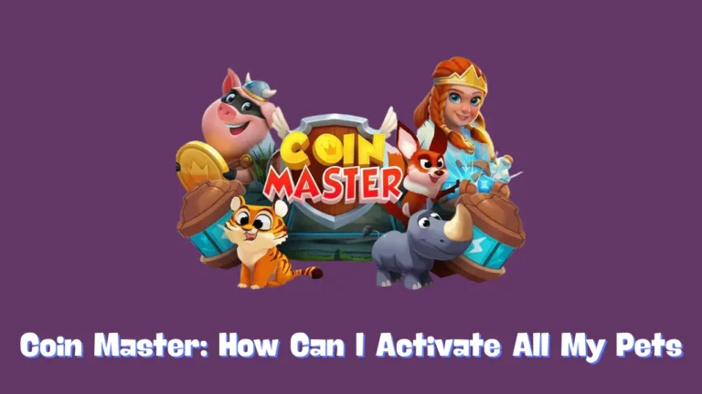 How Can I Activate All My Pets