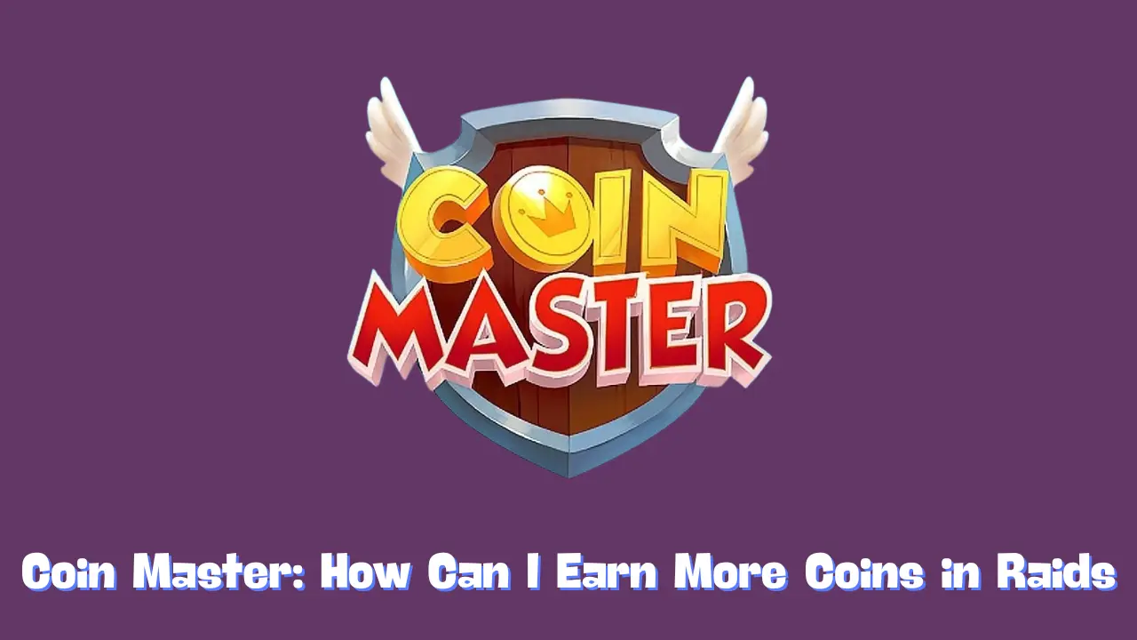 How Can I Earn More Coins in Raids