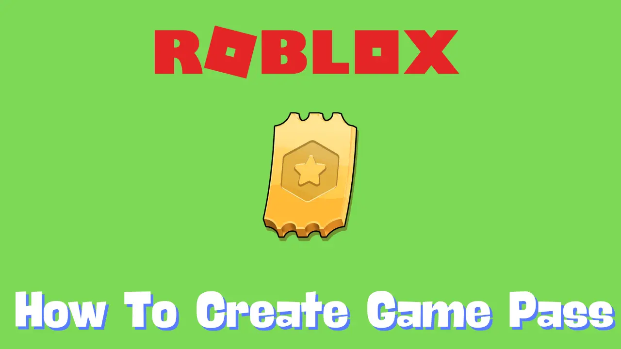 How To Create A Game Pass In Roblox - Guide