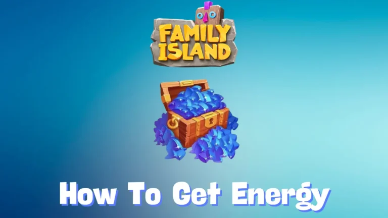 How To Get Energy In Family Island